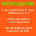 thumbnail image 3 of bettergoods Roasted and Salted Almonds with Himalayan Pink Salt, 10 oz, 3 of 9