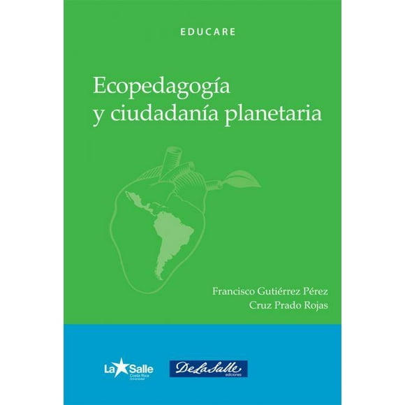 Ecopedagogía y ciudadanía planetaria De La Salle Ediciones 9786079250706