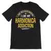 Funny Harmonica T-Shirt - I Like My Addiction