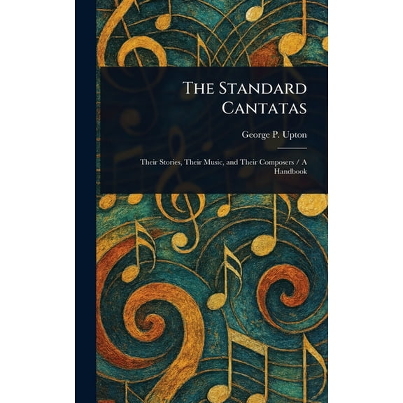 The Standard Cantatas, (Hardcover)