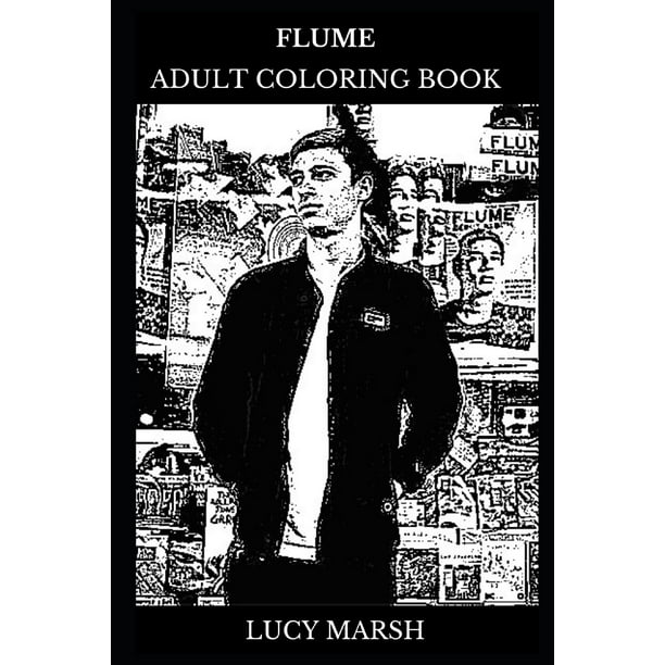 Download Flume Adult Coloring Book : Grammy Award Winner and Future Bass Founder, Electronica DJ and ...