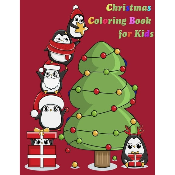 Christmas coloring book for kids: Fun Children's Christmas coloring book, for Toddlers & Kids, Ages 8-12, 50 Beautiful Pages to Color with Santa Claus, Reindeer, Snowmen & More! (Paperback)