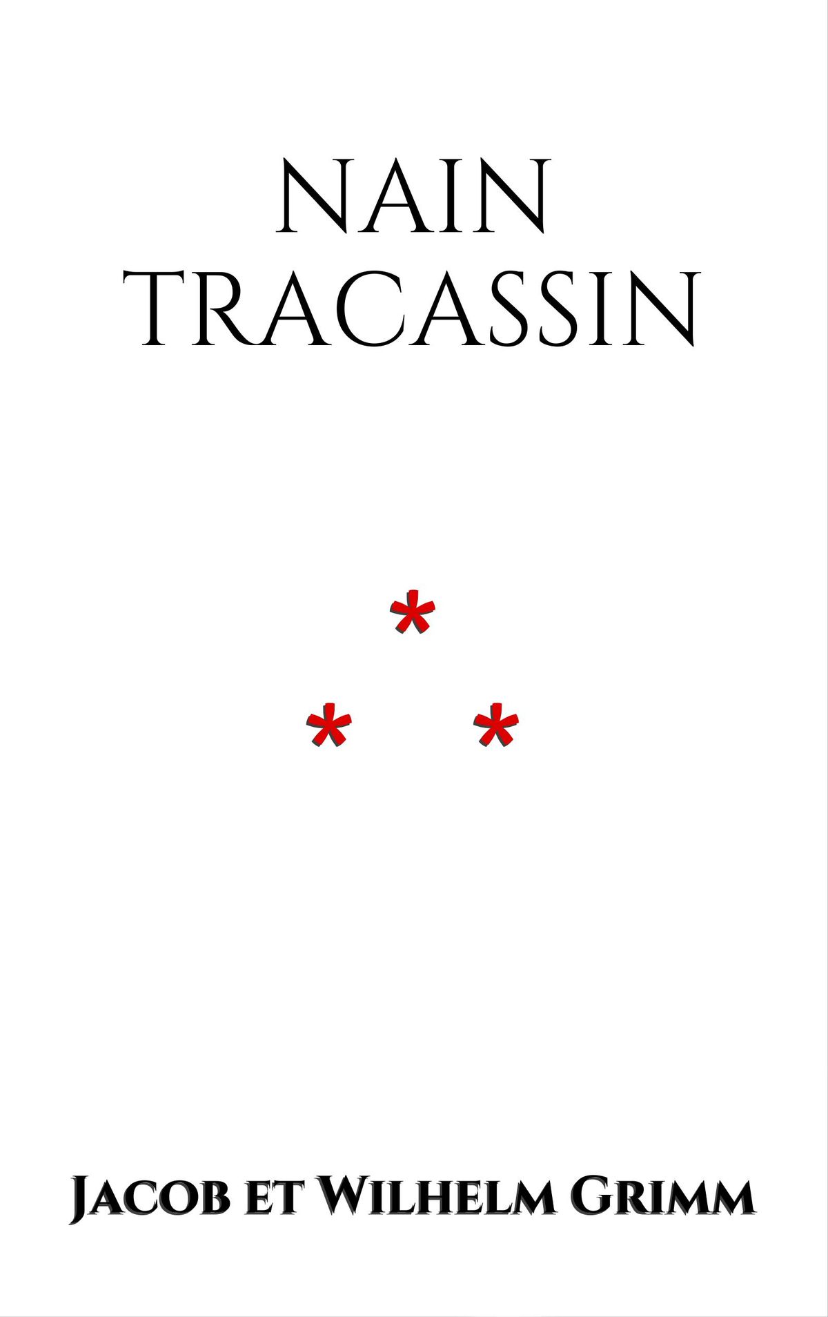 Les Contes De Grimm Le Nain Tracassin Streaming Nain Tracassin - eBook - Walmart.com - Walmart.com