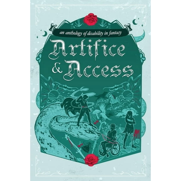 Artifice & Access: a disability in fantasy anthology, (Paperback)