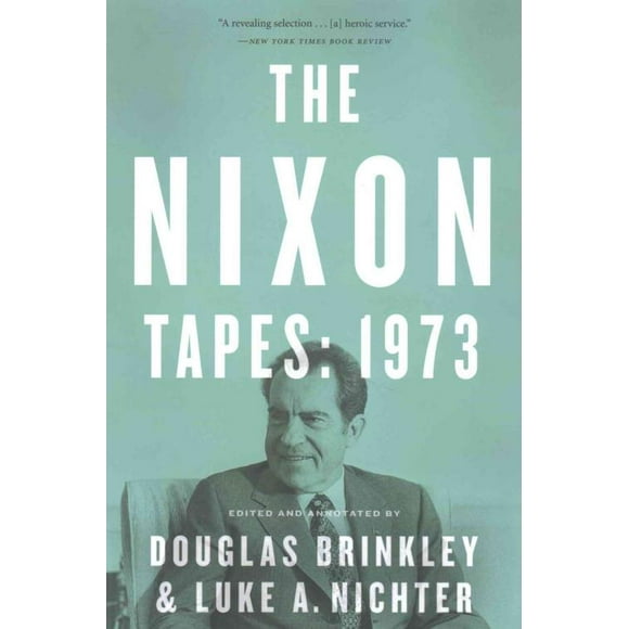 Nixon Tapes, Douglas Brinkley, Luke A. Nichter Broché