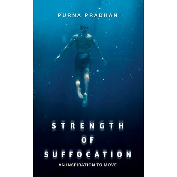 Strength of Suffocation - An inspiration to move, (Paperback)