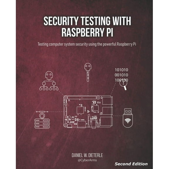 Security Testing with Raspberry Pi, Second Edition