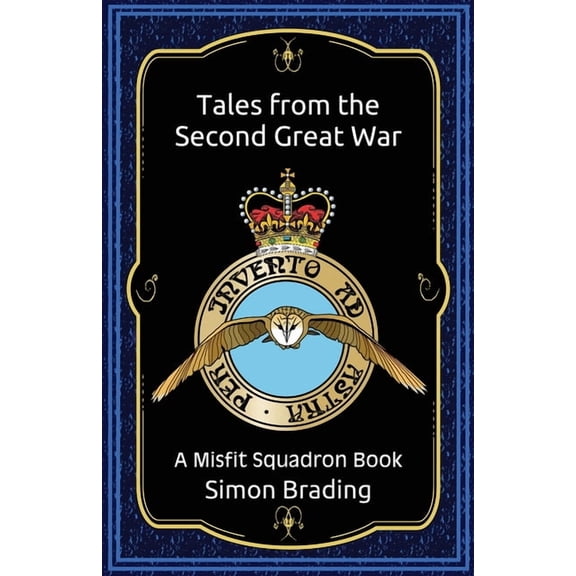 Misfit Squadron Tales from the Second Great War, Book 6, (Paperback)