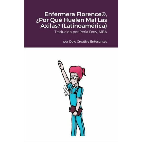 Enfermera Florence(R), ¿Por Qué Huelen Mal Las Axilas? (Latinoamérica), (Paperback)