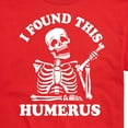 thumbnail image 3 of Instant Message - I Found This Humerus - Men's Short Sleeve Graphic T-Shirt, 3 of 6
