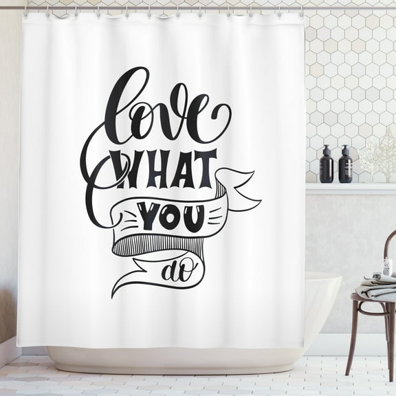 Love What You Do Shower Curtain, Hand Drawn Lettering Vintage Style Composition Monochrome, Fabric Bathroom Set with Hooks, 69W X 70L Inches, Charcoal Grey and White, by Ambesonne