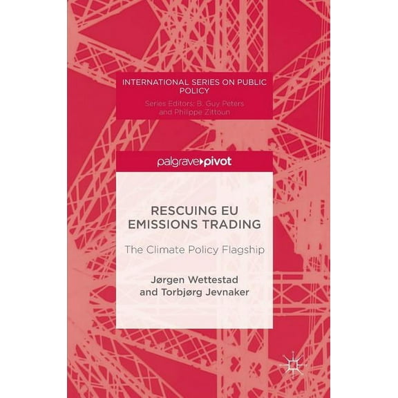 Rescuing EU Emissions Trading: The Climate Policy Flagship, (Hardcover)