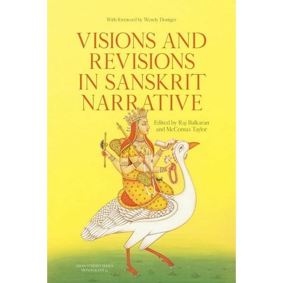 Asian Studies: Visions and Revisions in Sanskrit Narrative: Studies in the Sanskrit Epics and Purāṇas (Paperback)