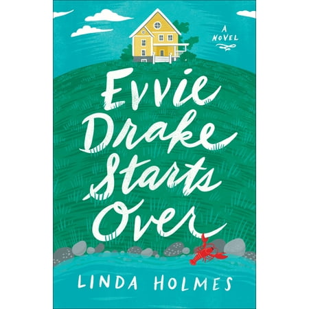 Evvie Drake Starts Over : A Novel (The Best Way To Start A Novel)