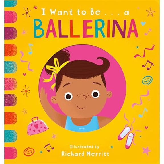 Pre-Owned I Want to Be...a Ballerina (Board book) 0593428803 9780593428801