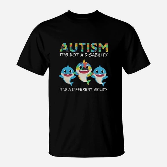 Baby Sharks Autism Its Not A Disability Its A Different Ability TShirt