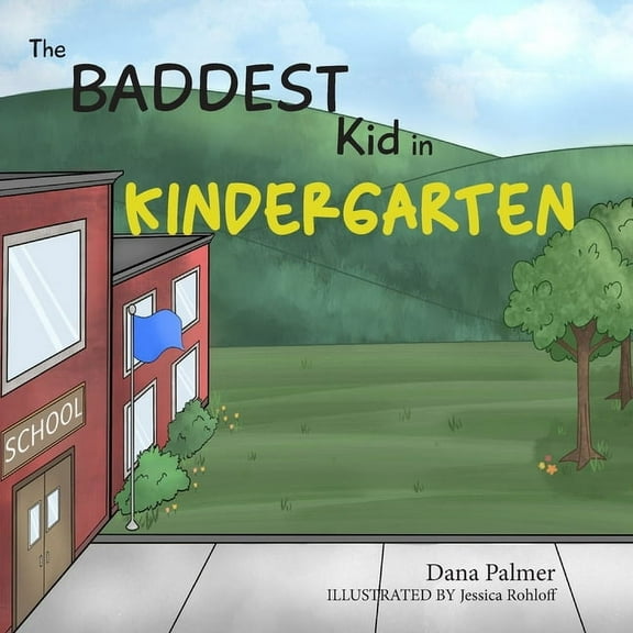 The Baddest Kid in Kindergarten, (Paperback)