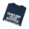 thumbnail image 3 of Hilarious Not Rude Just Have Balls Confident Self-Confident Novelty Sarcasm Attitude Personality Expression Unisex Garment-Dyed T-shirt, 3 of 4
