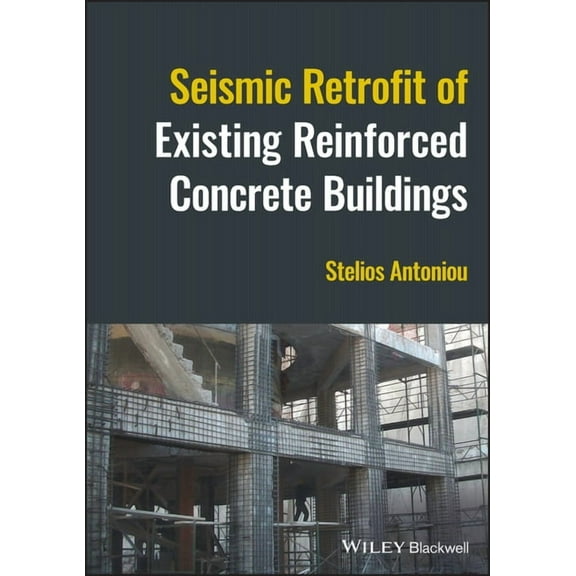 Seismic Retrofit of Existing Reinforced Concrete Buildings (Hardcover)