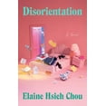 thumbnail image 3 of Disorientation (Hardcover) by Elaine Hsieh Chou, 3 of 3