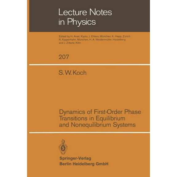 Lecture Notes in Physics Dynamics of First-Order Phase Transitions in Equilibrium and Nonequilibrium Systems, Book 207, (Paperback)