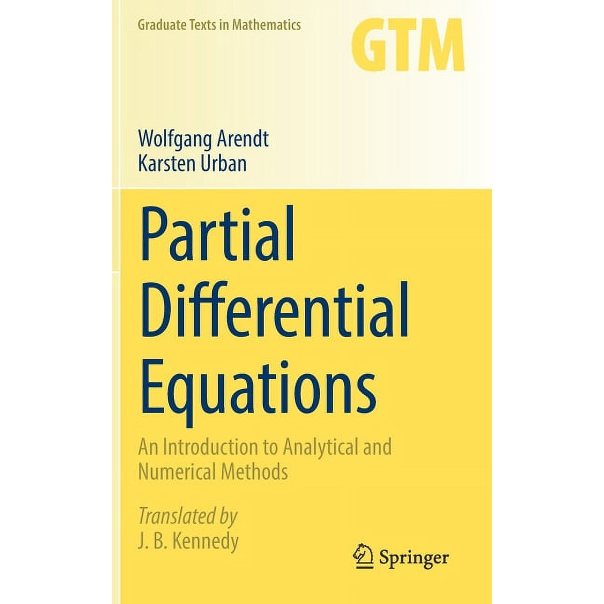 Graduate Texts in Mathematics Partial Differential Equations: An Introduction to Analytical and Numerical Methods Book 294 (Hardcover)