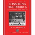 thumbnail image 1 of Consoling Heliodorus : A Commentary on Jerome, Letter 60, 1 of 1