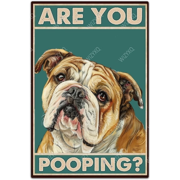 Dog Metal Signs Bulldog Are You Pooping Funny Tin Sign Vintage Aluminum Signs Wall Decor Home Plaques for Bathroom Toilet Yard 8×12 Inches