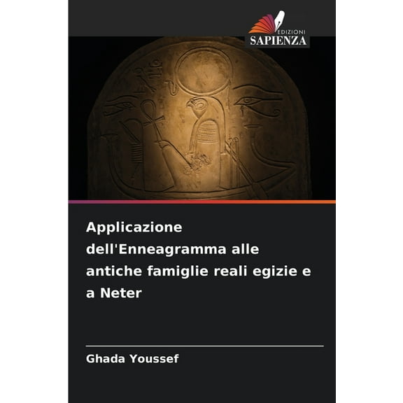 Applicazione dell'Enneagramma alle antiche famiglie reali egizie e a Neter, (Paperback)