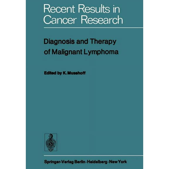 Recent Results in Cancer Research Diagnosis and Therapy of Malignant Lymphoma, Book 46, (Paperback)