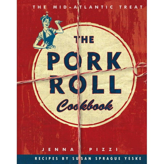 Pre-Owned The Pork Roll Cookbook (Hardcover) 160433536X 9781604335361