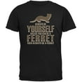 thumbnail image 1 of Always Be Yourself Ferret Black Adult T-Shirt, 1 of 1