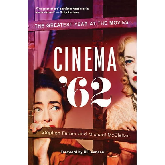 Cinema '62: The Greatest Year at the Movies, (Paperback)
