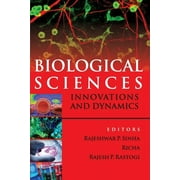 Biological Sciences: Innovations And Dynamics (Paperback)
