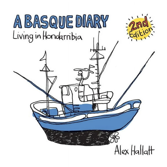 A Basque Diary: Living in Hondarribia, (Paperback)