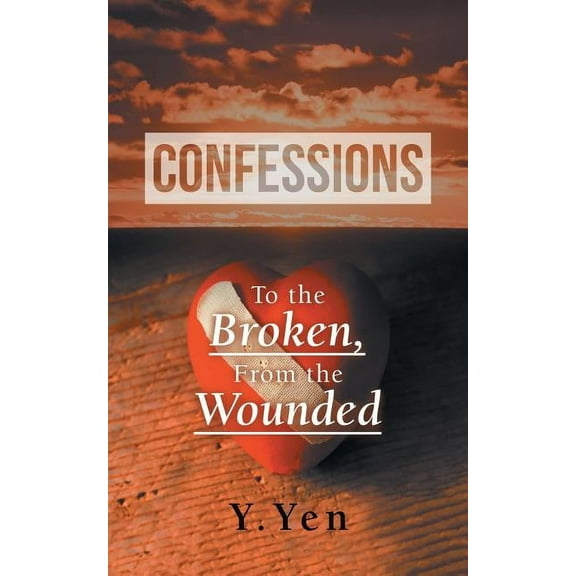 Confessions: To the Broken, from the Wounded (Paperback)