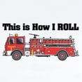thumbnail image 2 of CafePress - How I Roll Fire Truck Funny Design Body Suit - Long Sleeve Cotton Baby Bodysuit, 2 of 4