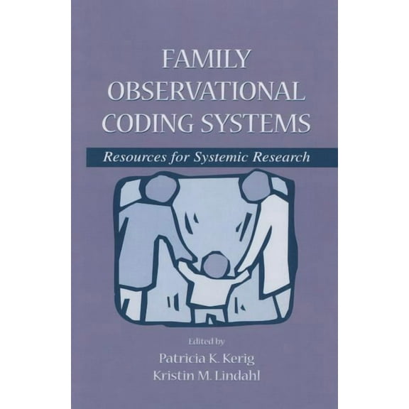 Family Observational Coding Systems: Resources for Systemic Research, (Paperback)