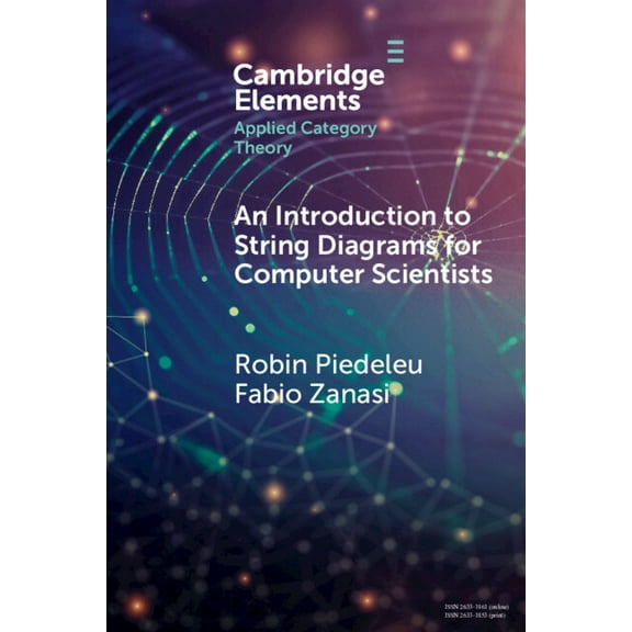 Elements in Applied Category Theory An Introduction to String Diagrams for Computer Scientists, (Paperback)