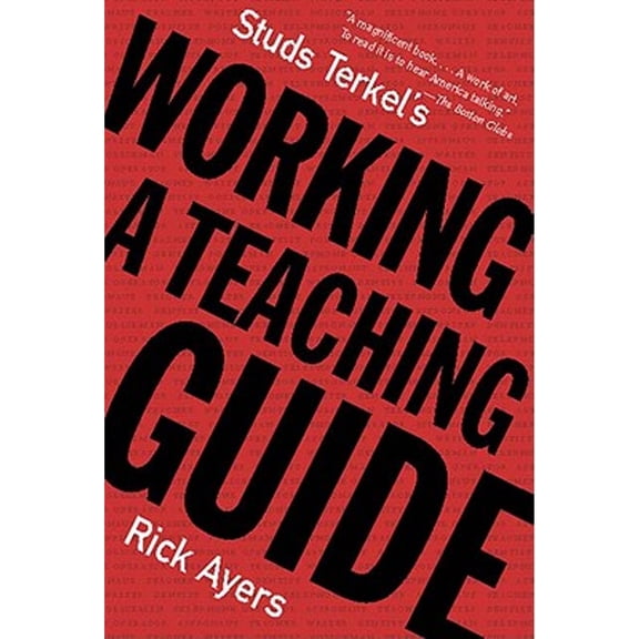 Pre-Owned Studs Terkel's Working: A Teaching Guide (Paperback) by Rick Ayers
