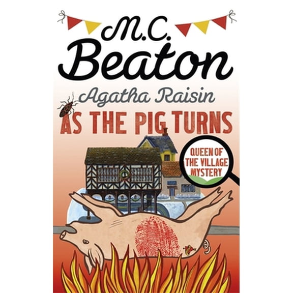 Pre-Owned Agatha Raisin As The Pig Turns (Paperback) 1472121465 9781472121462