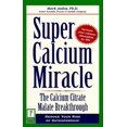 thumbnail image 1 of Pre-Owned Super Calcium Miracle (Paperback) 0761514562 9780761514565, 1 of 1