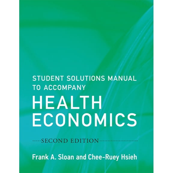 Student Solutions Manual to Accompany Health Economics, Second Edition, (Paperback)