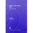 thumbnail image 4 of Routledge Music and Screen Media Music in the Horror Film: Listening to Fear, (Hardcover), 4 of 4