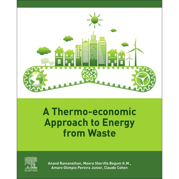 A Thermo-Economic Approach to Energy from Waste, (Paperback)