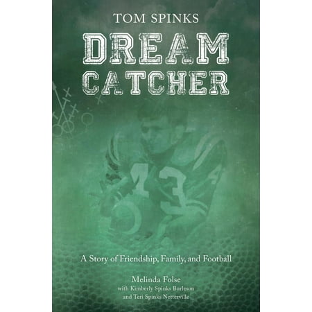 Dream Catcher: A Story of Friendship, Family, and Football