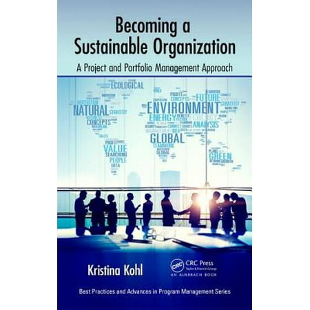 Becoming a Sustainable Organization : A Project and Portfolio Management