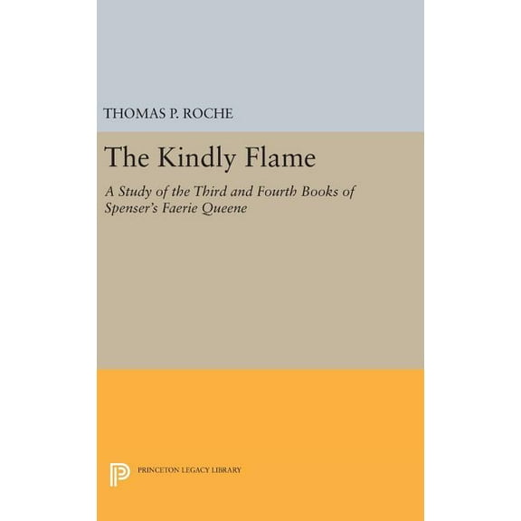 Princeton Legacy Library Kindly Flame, Book 2242, (Hardcover)