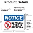 thumbnail image 2 of (2 Pack) No Access While In Operation Sign, 2 of 7