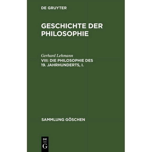 Sammlung GÃ¶schen Die Philosophie des 19. Jahrhunderts, I., Book 571, (Hardcover)